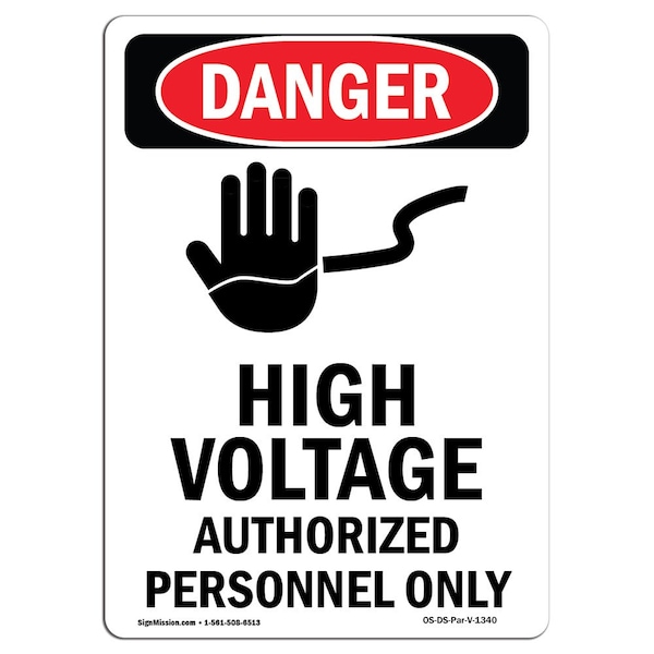 Safety Sign, OSHA Danger, 5" Height, High Voltage Authorized, Portrait, 10PK